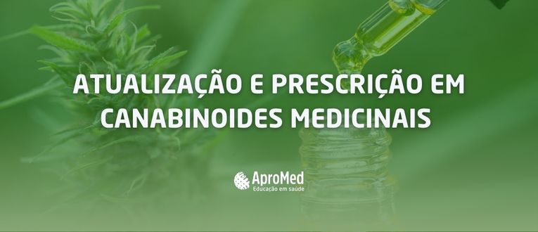 CURSO DE ATUALIZAÇÃO E PRESCRIÇÃO EM CANABINOIDES MEDICINAIS 